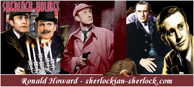 Ronald Howard as Sherlock Holmes