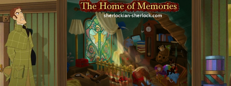 Sherlock Holmes: The home of the memories