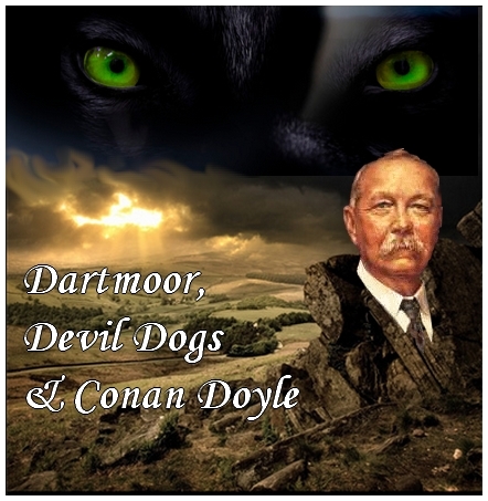 Dartmoor, Devil Dogs & Conan Doyle