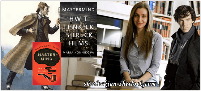 Maria Konnikova, author of Mastermind, Sherlock Holmes