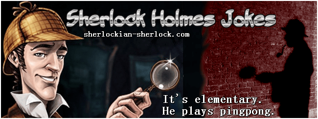 Sherlock Holmes humor jokes